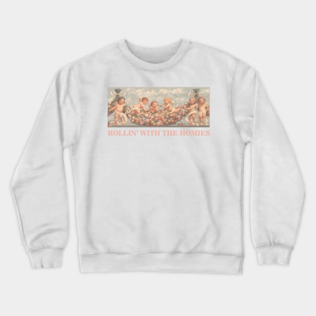 Streetwear Rollin with the Homies Aesthetics Funny Angels Crewneck Sweatshirt by dewinpal